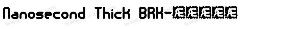 Nanosecond Thick BRK字体转换